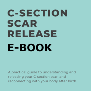 C-section scar release: A practical guide to reconnecting with your body after birth.